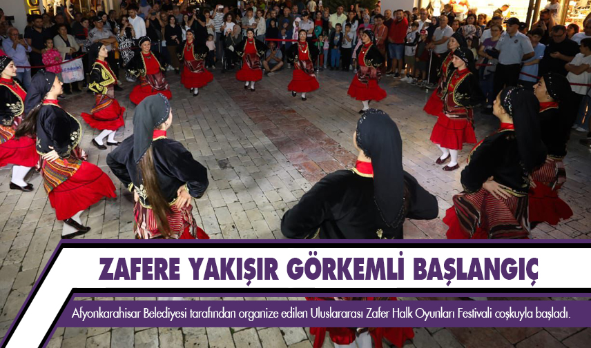 Uluslararası Zafer Halk Oyunları Festivaline görkemli başlangıç